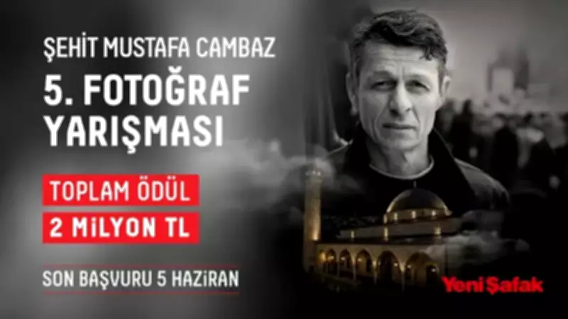 Şehit Mustafa Cambaz Fotoğraf Yarışması'nda 2 Milyon TL Ödül Dağıtılacak