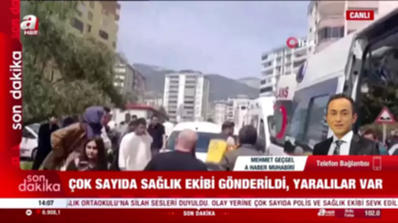 Kahramanmaraş'ta Okulda Silahlı Saldırı: Ölü ve Yaralılar Var