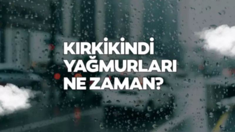 Kırkikindi yağışları ne zaman, ne kadar sürecek? 1-3 Mayıs hava durumu