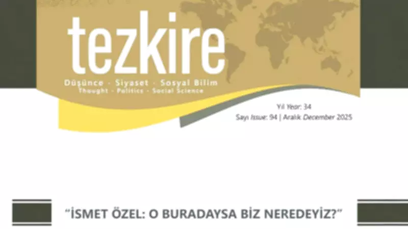 Tezkire Dergisi'nin 94. Sayısı İsmet Özel'e Ayrıldı: 'O Buradaysa Biz Neredeyiz?'