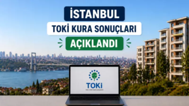 TOKİ İstanbul kura sonuçları açıklandı: 100 bin konut sahiplerini buldu