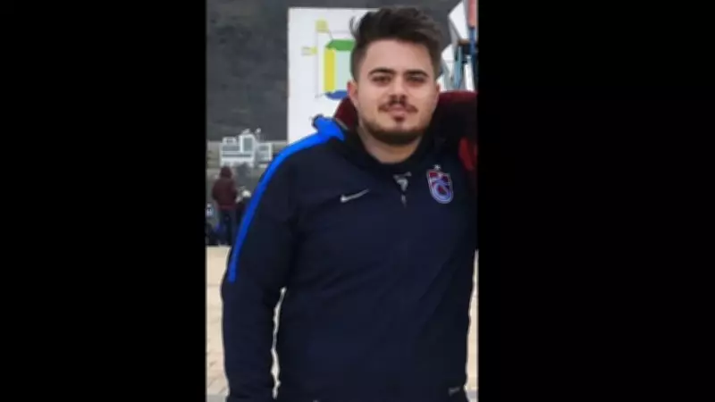 Trabzon'da 27 yaşındaki gençten 10 gündür haber alınamıyor