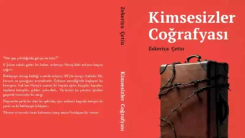 Zekeriya Çetin'in 'Kimsesizler Coğrafyası' Depremin Görünmeyen Hikayelerini Anlatıyor