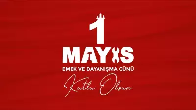 1 Mayıs 2026 Cuma'ya Denk Geliyor: Üç Günlük Tatil Fırsatı