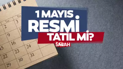 1 Mayıs resmi tatil mi? 2026'da hangi kurumlar kapalı?