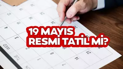 19 Mayıs 2026 Resmi Tatil Mi? Salı Gününe Denk Geliyor