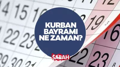 2026 Kurban Bayramı Ne Zaman? Dini Günler Takvimi ve Tatil Süresi