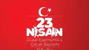 23 Nisan Mesajları 2026: En Güzel, Duygulu ve Anlamlı Kutlama Sözleri