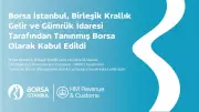 Borsa İstanbul, Birleşik Krallık Vergi İdaresi Tarafından Tanınmış Borsa Statüsüne Kavuştu