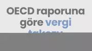 OECD'de vergi takozu yüzde 35,1'e yükseldi, Türkiye yüzde 40,3 ile üzerinde