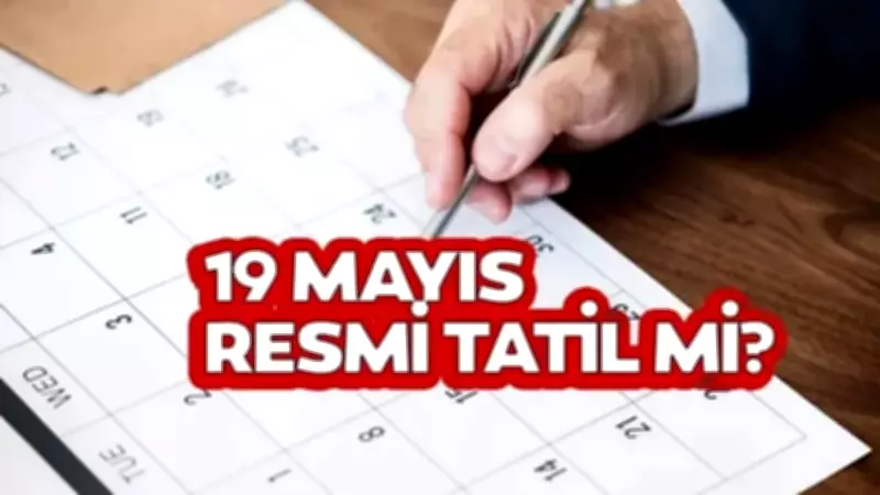 19 Mayıs Resmi Tatil Mi? Hangi Güne Denk Geliyor? 18 Mayıs Tatil Durumu