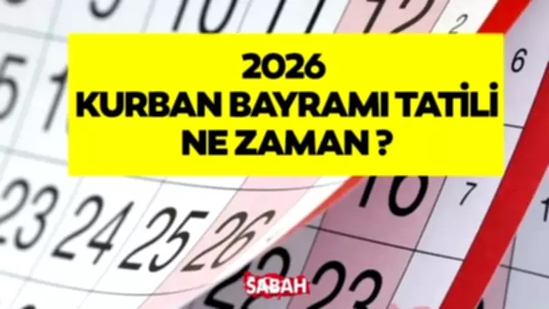 2026 Kurban Bayramı Takvimi: Arefe ve 9 Günlük Tatil Tarihleri