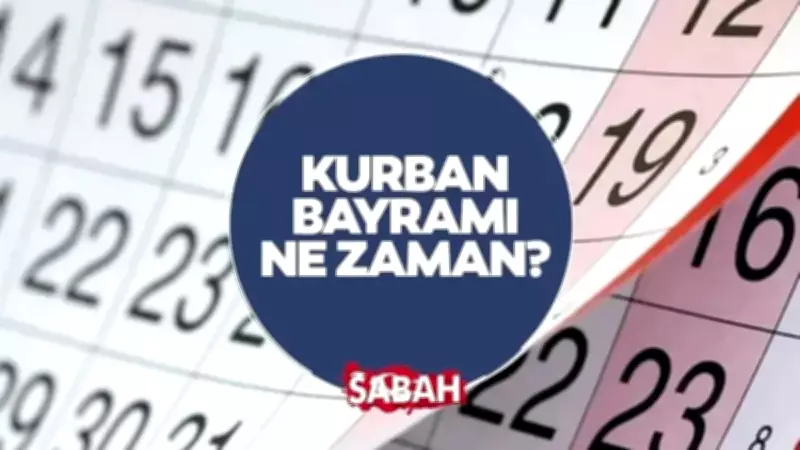 2026 Kurban Bayramı Tatil Günleri: Ne Zaman Başlayıp Bitecek?