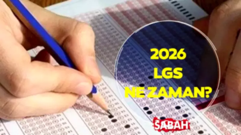 2026 LGS Sınav Tarihi ve Giriş Belgesi Sorgulama: MEB Takvimi Açıklandı
