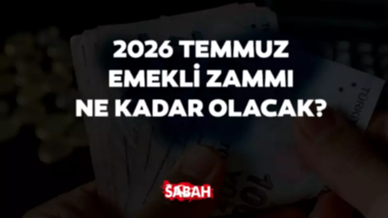 2026 Temmuz Emekli Zammı: 4 Aylık Enflasyon Farkı %14.64 Oldu