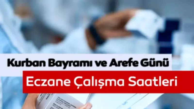26 Mayıs 2026 Arefe Günü Eczaneler Kaça Kadar Açık?