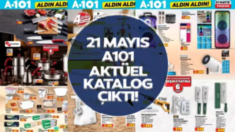 A101 21 Mayıs 2026 Aktüel Kataloğu Yayınlandı! İşte İndirimli Ürünler