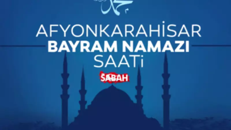 Afyonkarahisar Kurban Bayramı Namazı Saati 2026: Diyanet Açıkladı