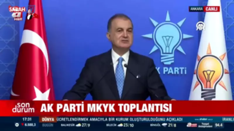 AK Parti Sözcüsü Ömer Çelik'ten MKYK Toplantısı Sonrası Açıklamalar