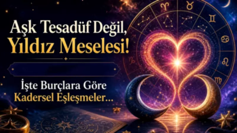 Aşk Tesadüf Değil, Yıldız Meselesi! Ruh Eşiniz Meğer Oymuş: İşte Burçlara Göre Kadersel Eşleşmeler
