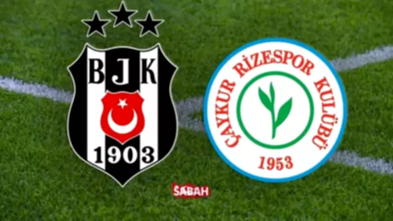 Çaykur Rizespor-Beşiktaş Maçı Ne Zaman, Saat Kaçta, Hangi Kanalda?