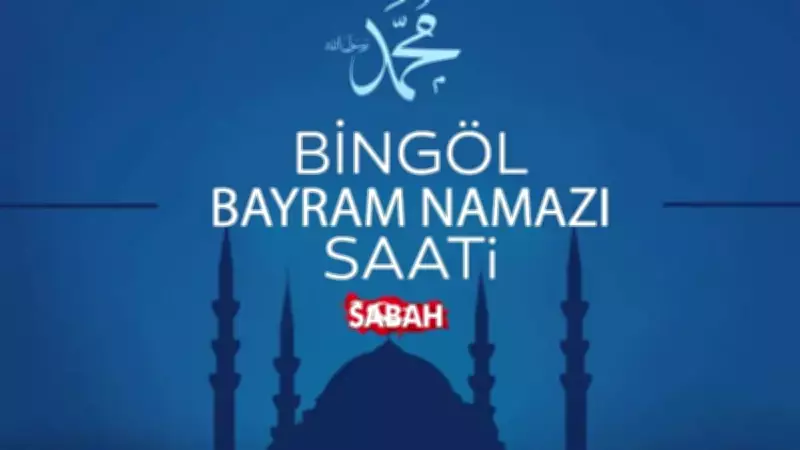 Bingöl'de Kurban Bayramı namazı 27 Mayıs 2026'da saat 05:31'de