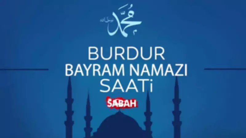 Burdur'da bayram namazı saat kaçta? 2026 Diyanet ile açıklandı