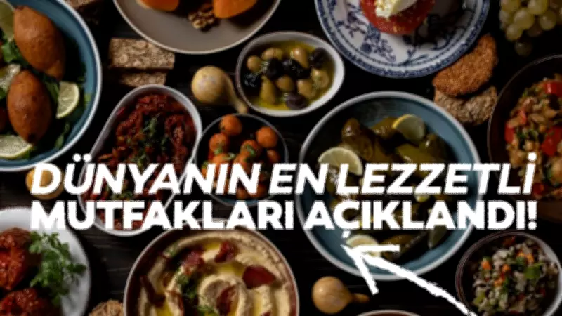 Dünyanın en lezzetli mutfakları açıklandı! Türkiye kaçıncı sırada? İşte yanıtı