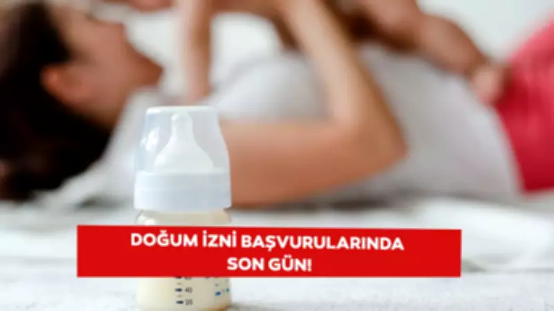 Doğum İzni Başvurularında Son Tarih 22 Mayıs 2026!
