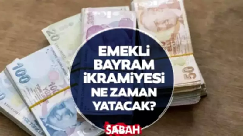 Emekli Bayram İkramiyesi 2026 Kurban Bayramı: Ödeme tarihi ve tutar belli oldu mu?