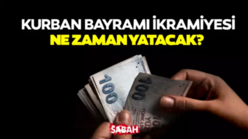 Emekli Bayram İkramiyesi Ödemeleri Ne Zaman Yatar? 2026 Kurban Bayramı İçin Geri Sayım