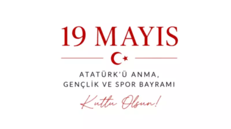 En Anlamlı 19 Mayıs Mesajları 2026: Resimli Kutlama Sözleri