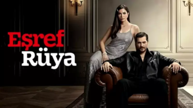 Eşref Rüya Final Tarihi: Dizi Ne Zaman Bitecek?