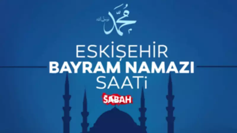 Eskişehir'de 2026 Kurban Bayramı Namazı Saati: Diyanet Açıkladı