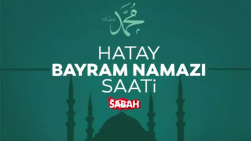Hatay'da 2026 Kurban Bayramı namazı saati belli oldu: 05.54