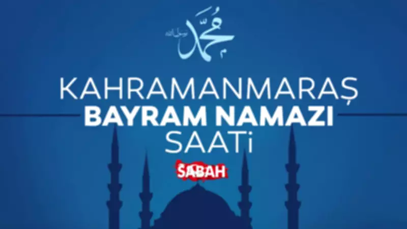Kahramanmaraş'ta 2026 Kurban Bayramı Namazı Saati: 05:48