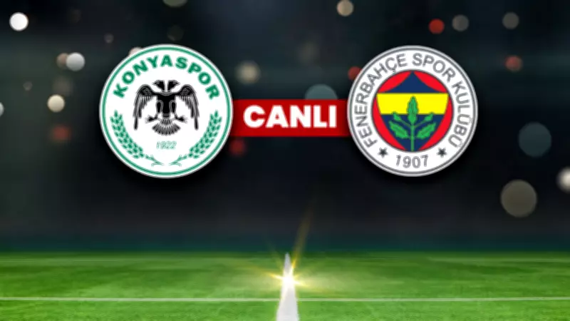 Konyaspor-Fenerbahçe maçı canlı yayın: Şampiyonlar Ligi için kritik viraj