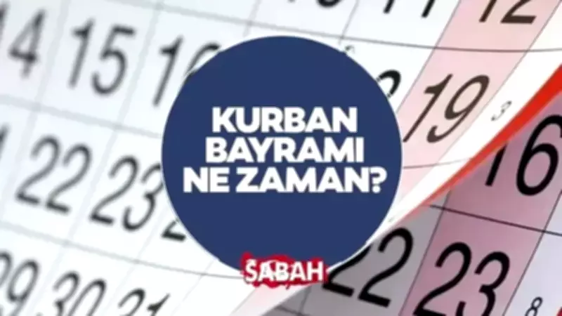 Kurban Bayramı 2026: Ne Zaman, Kaç Gün Kaldı? Tatil Takvimi