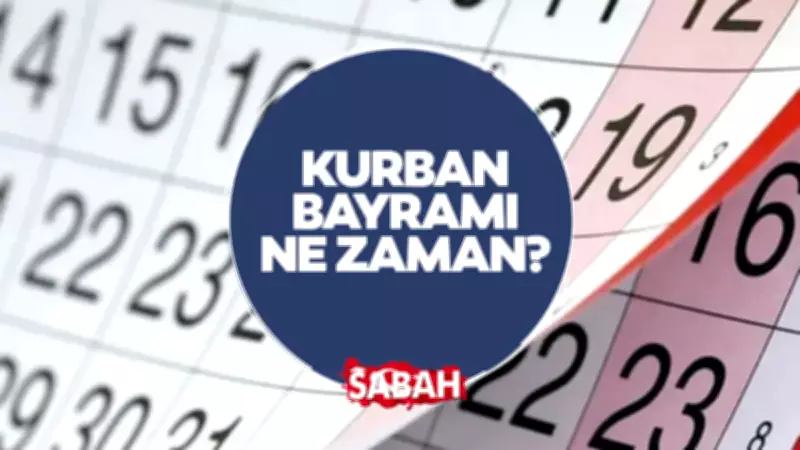 Kurban Bayramı 2026 Ne Zaman? Resmi Tatil Tarihleri Açıklandı