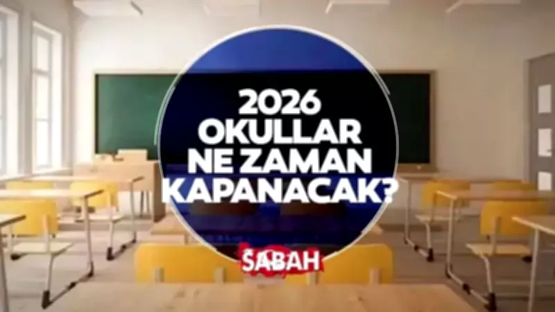 MEB 2026 Yaz Tatili Tarihleri: Okullar 26 Haziran'da Kapanıyor