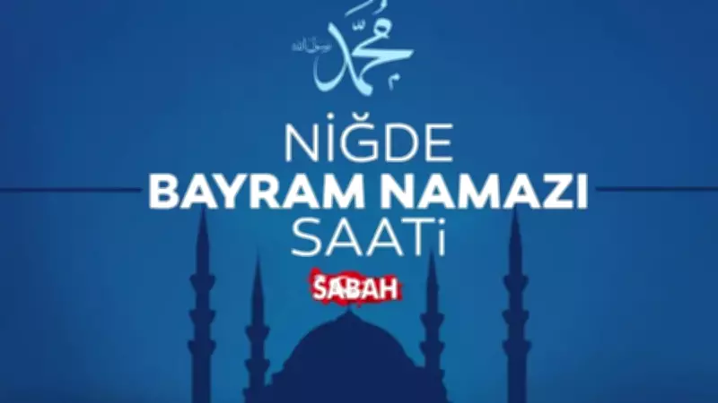 Niğde Bayram Namazı Saati 2025: Diyanet Açıkladı