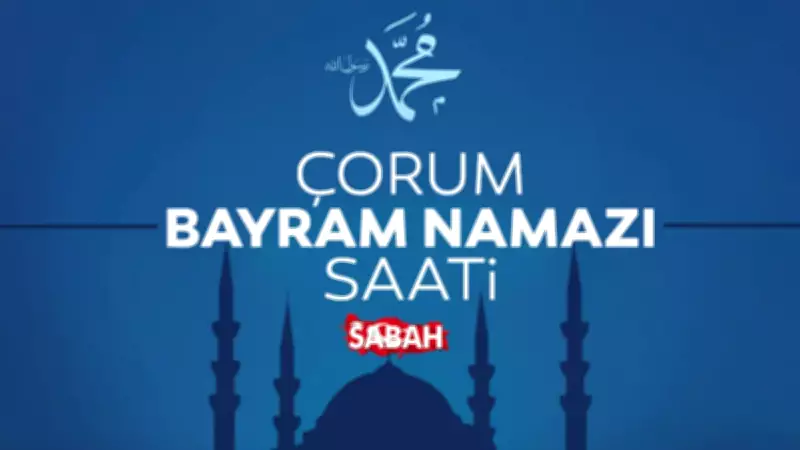 Çorum'da Bayram Namazı Saati 2026: Diyanet Açıkladı