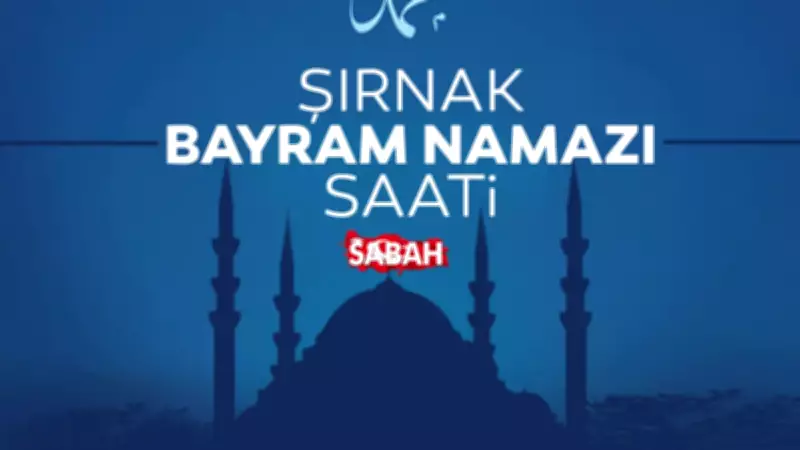 Şırnak'ta bayram namazı saati belli oldu! Diyanet 2026 takvimi