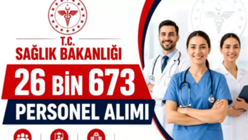 Sağlık Bakanlığı 2026'da 26 bin 673 sözleşmeli personel alacak