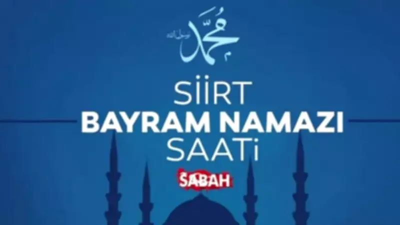 Siirt'te Kurban Bayramı Namazı Saati 2026: Diyanet Açıkladı