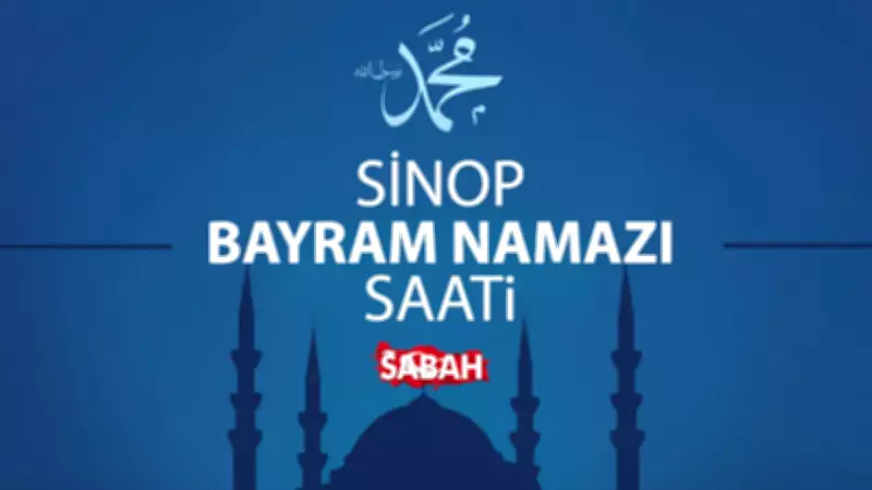 Sinop Bayram Namazı Saati 2026: Diyanet ile Sinop Kurban Bayramı Namazı Vakti