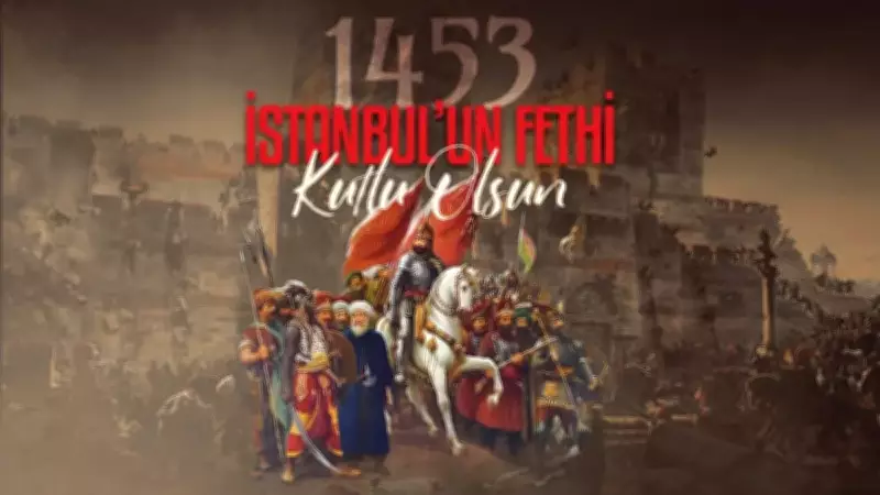 İstanbul'un Fethi Mesajları: 573. Yıl Dönümüne Özel Anlamlı Sözler