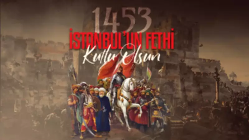 İstanbul'un Fethi'nin 573. Yıl Dönümü Kutlanıyor: 29 Mayıs 1453