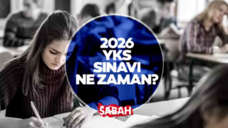ÖSYM 2026 YKS Takvimi: TYT, AYT, YDT Oturum Tarihleri ve Saatleri