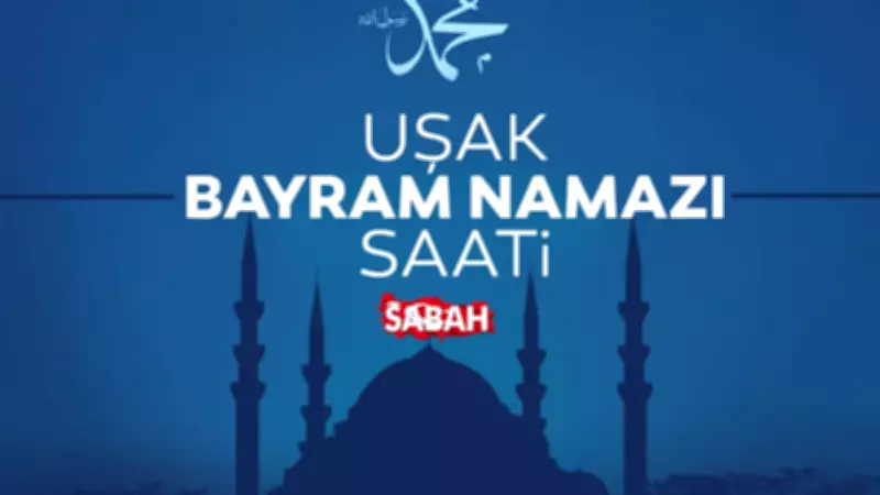 Uşak Bayram Namazı 2026: Saat Kaçta? Diyanet Açıkladı
